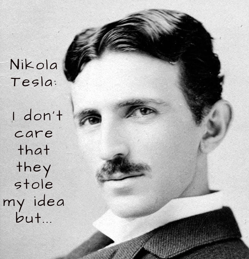 Nikola Tesla They stole my idea but ... short story
