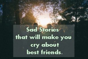 sad stories to make you cry